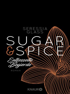 cover image of Sugar & Spice--Entfesselte Begierde